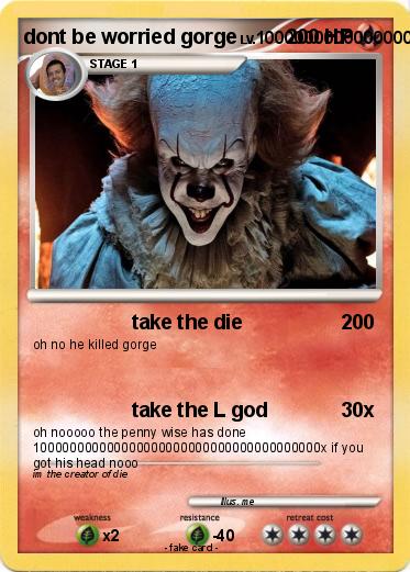 Pokemon dont be worried gorge