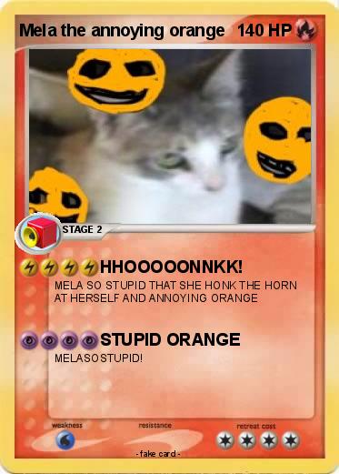 Pokemon Mela the annoying orange