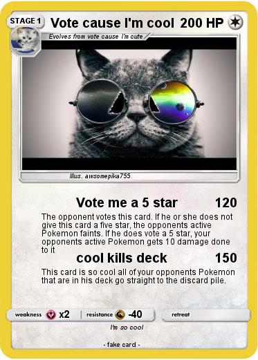 Pokemon Vote cause I'm cool