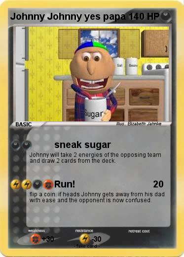 Pokemon Johnny Johnny yes papa
