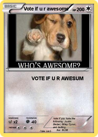Pokemon Vote if u r awesome