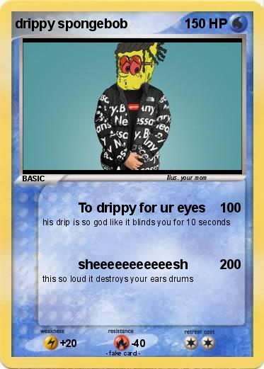 Pokemon drippy spongebob