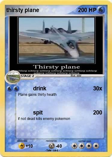 Pokemon thirsty plane