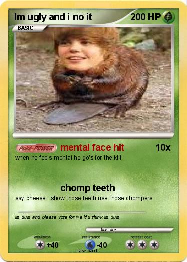 Pokemon Im ugly and i no it