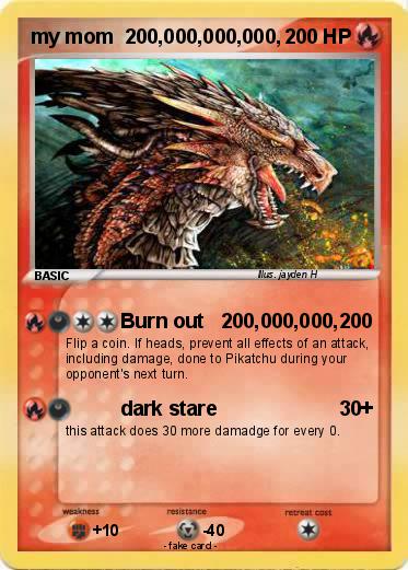 Pokemon my mom  200,000,000,000,