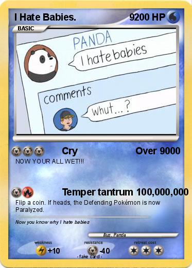 Pokemon I Hate Babies.                    9