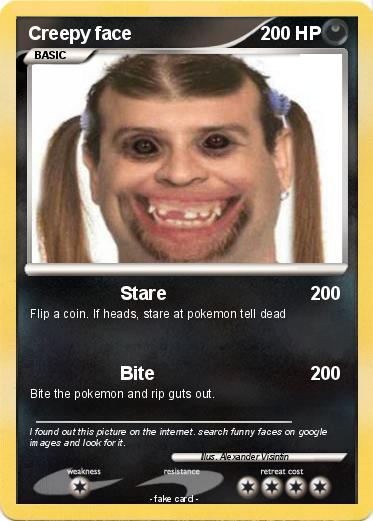 Pokemon Creepy face