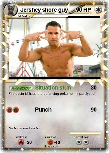Pokemon Jershey shore guy