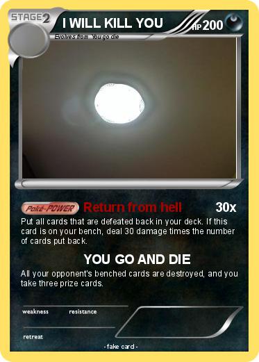 Pokemon I WILL KILL YOU