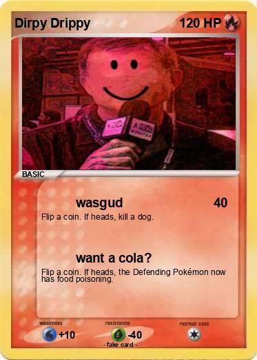 Pokemon Dirpy Drippy