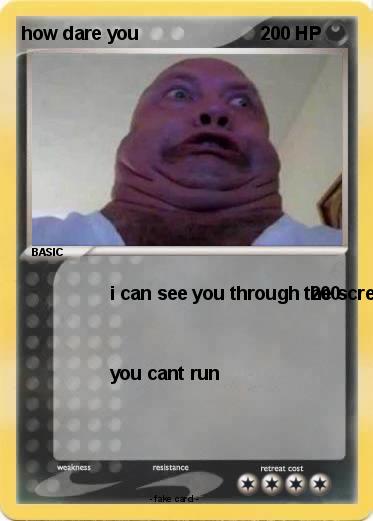 Pokemon how dare you