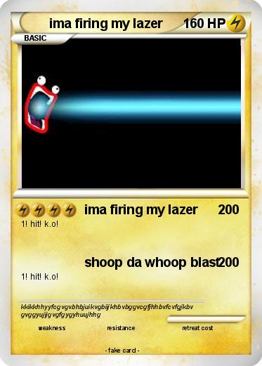 Pokemon ima firing my lazer