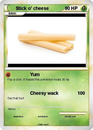 Pokemon Stick o' cheese