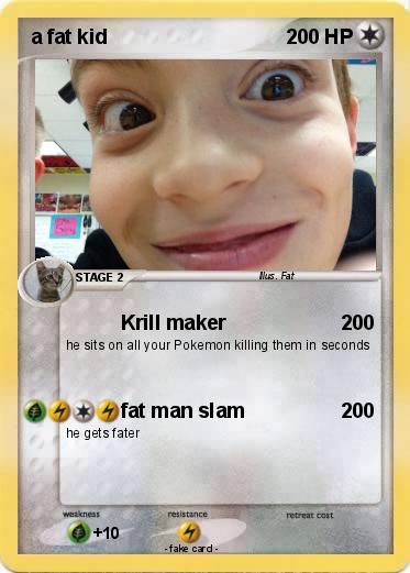 Pokemon a fat kid