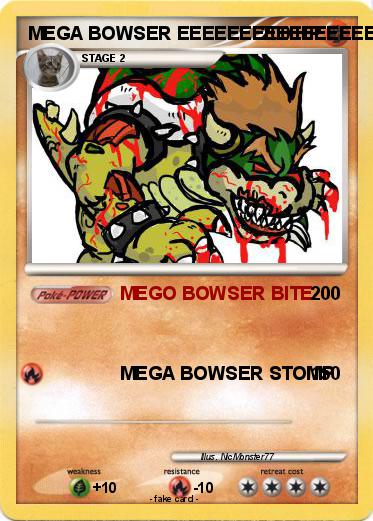 Pokemon MEGA BOWSER EEEEEEEEEEEEEEEEEXXXXXXXXXXXXXXXX