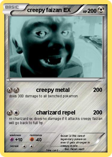 Pokemon creepy faizan EX