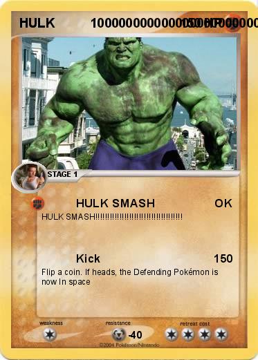 Pokemon HULK          1000000000000000000000000000000000000000000000000