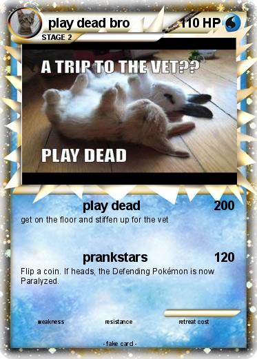 Pokemon play dead bro