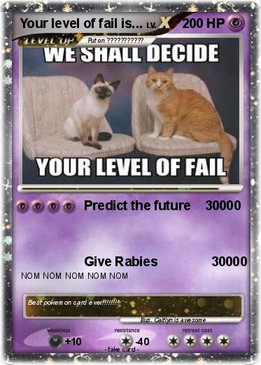 Pokemon Your level of fail is...