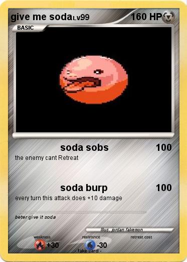Pokemon give me soda