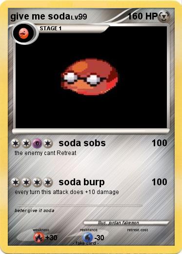 Pokemon give me soda