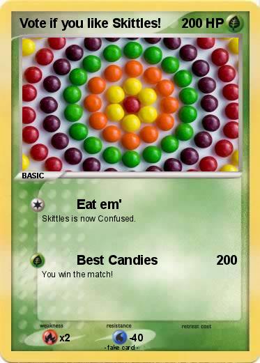 Pokemon Vote if you like Skittles!