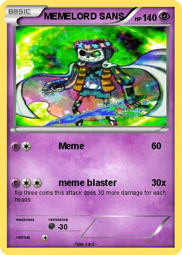 Pokemon MEMELORD SANS