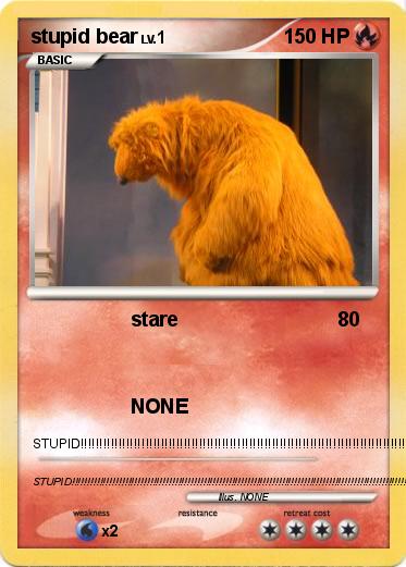 Pokemon stupid bear