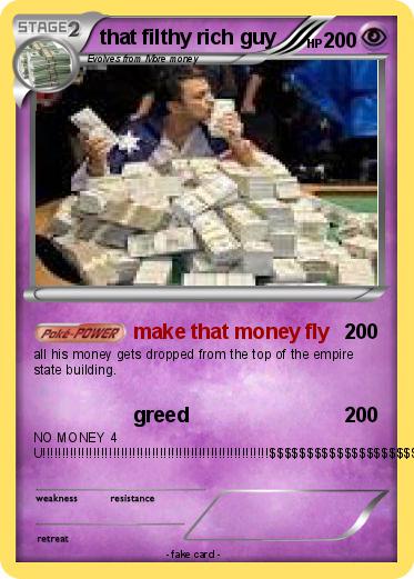 Pokemon that filthy rich guy