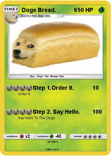 Pokemon Doge Bread.            9