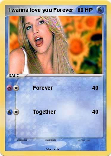 Pokemon I wanna love you Forever