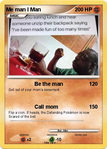 Pokemon Me man I Man