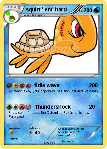 Pokemon squirt ' em' hard