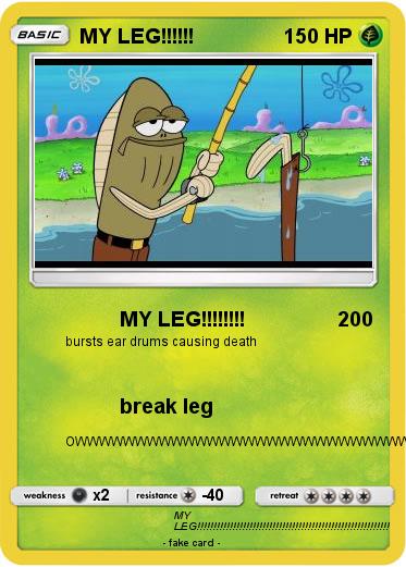 Pokemon MY LEG!!!!!!