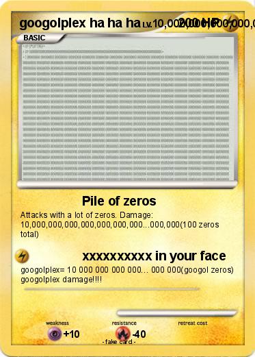 Pokemon googolplex ha ha ha