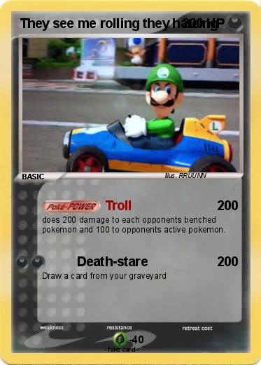 Pokemon They see me rolling they hateing