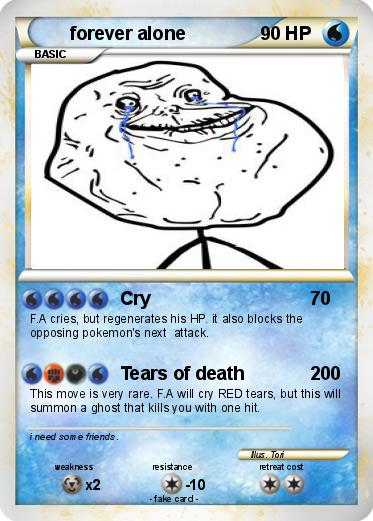 Pokemon forever alone