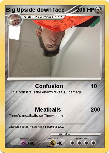 Pokemon Big Upside down face