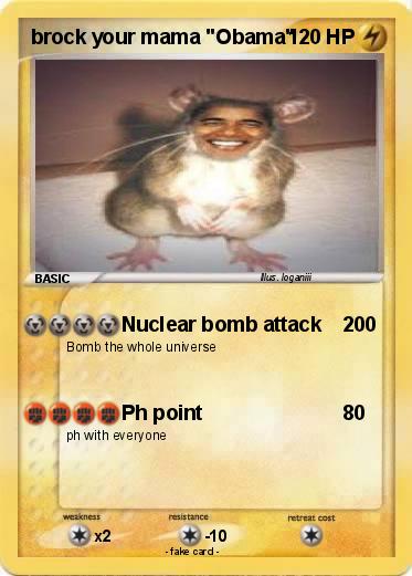 Pokemon brock your mama "Obama"