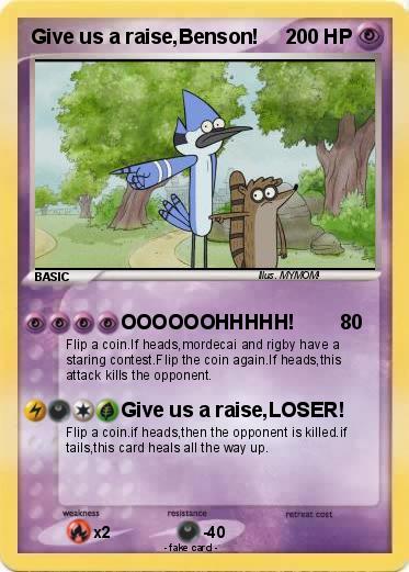 Pokemon Give us a raise,Benson!