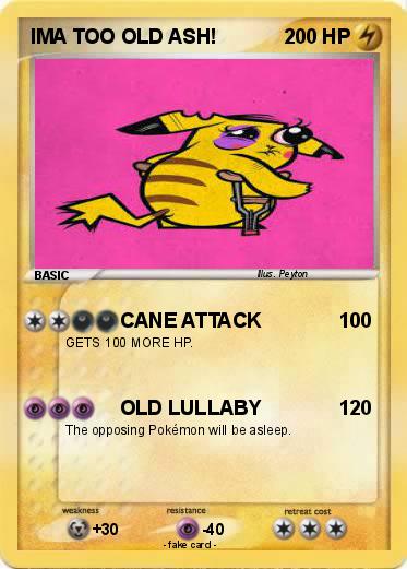 Pokemon IMA TOO OLD ASH!