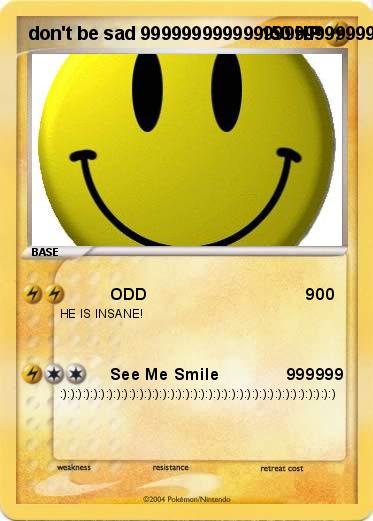 Pokemon don't be sad 9999999999999999999999999hp