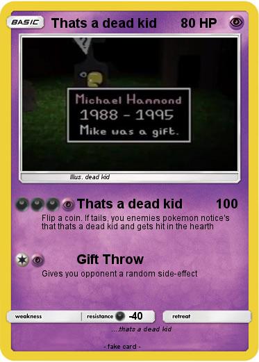 Pokemon Thats a dead kid