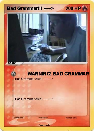 Pokemon Bad Grammar!!! ----->