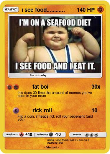 Pokemon i see food............