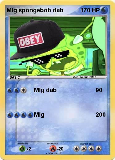 Pokemon Mlg spongebob dab