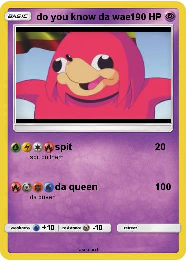 Pokemon do you know da wae