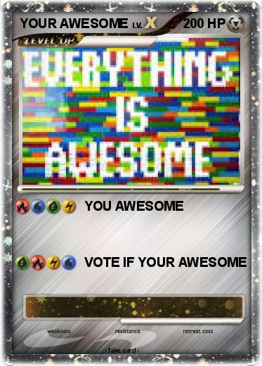 Pokemon YOUR AWESOME