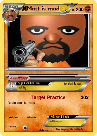 Pokemon Matt is mad