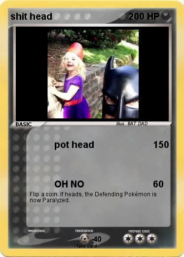 Pokemon shit head